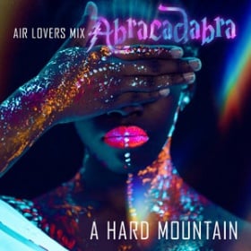 A HARD MOUNTAIN - ABRACADABRA (AIR LOVERS MIX)